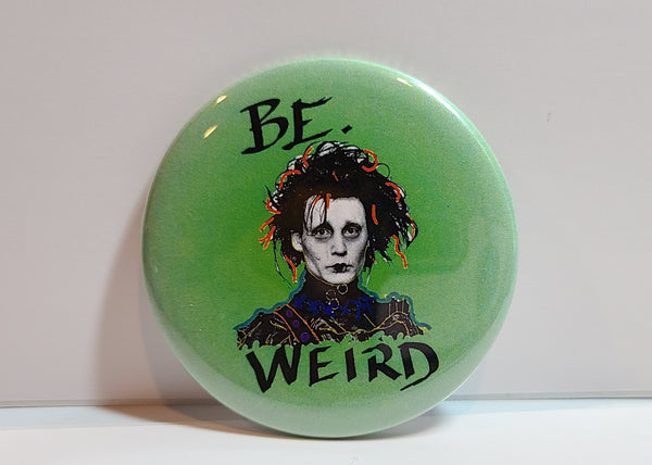 'Be Weird' Retro Button Pin