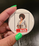 'She Bad'' Retro Button Pin